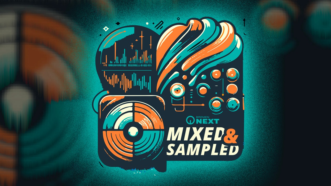 Spezialtag: Bremen NEXT – Mixed & Sampled